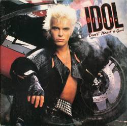 Billy Idol : Don't Need a Gun